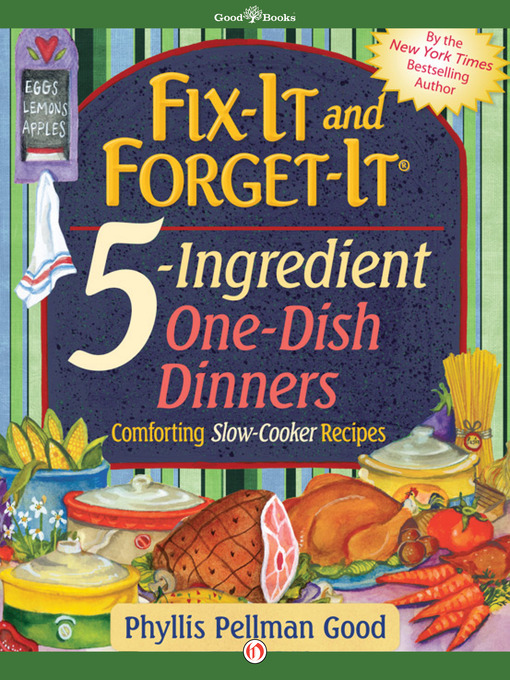 Title details for Fix-It and Forget-It 5-Ingredient One-Dish Dinners by Phyllis Pellman Good - Available